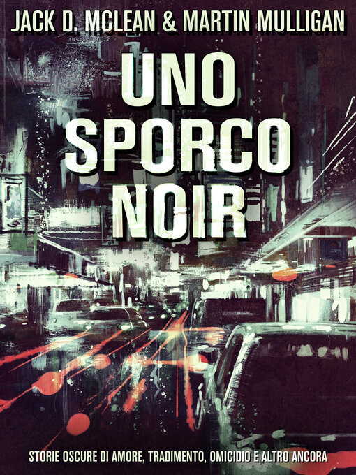 Title details for Uno Sporco Noir by Jack D. McLean - Available